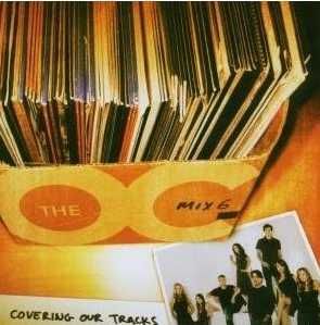 Soundtrack - The OC Mix 6 - Covering Our Tracks (CD)