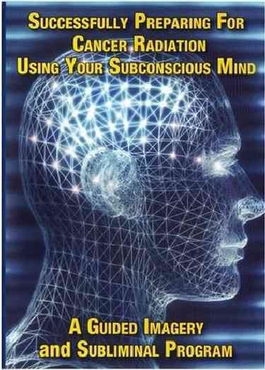 Successfully Preparing for Cancer Radiation - Using Your Subconscious Mind - (Region 1 Import DVD)