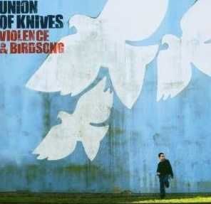Union Of Knives - Violence and Birdsong (CD)