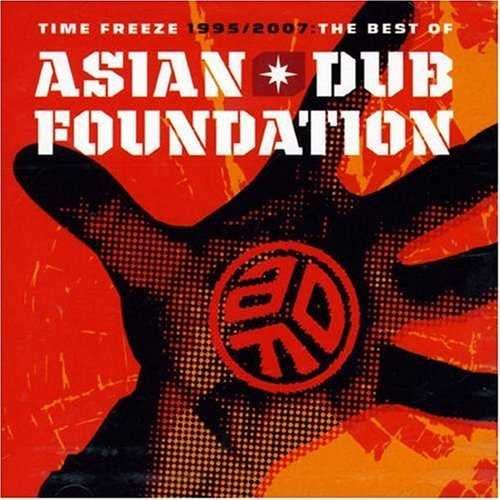 Asian Dub Foundation - Time Freeze 1995-2007 - Best Of Asian Dub Foundation (CD)
