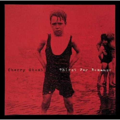 Cherry Ghost - Thirst for Romance (CD)