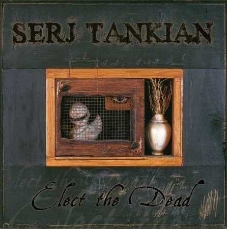 Serj Tankian - Elect The Dead (CD)