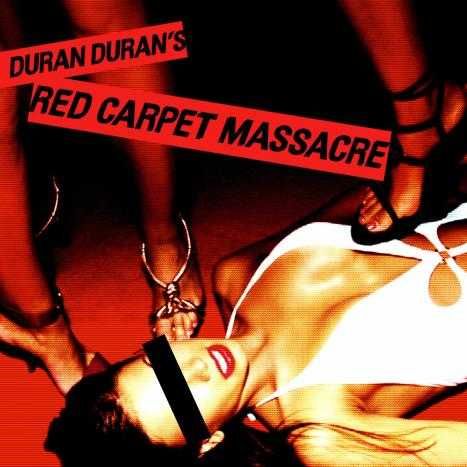 Duran Duran - Red Carpet Massacre (CD)