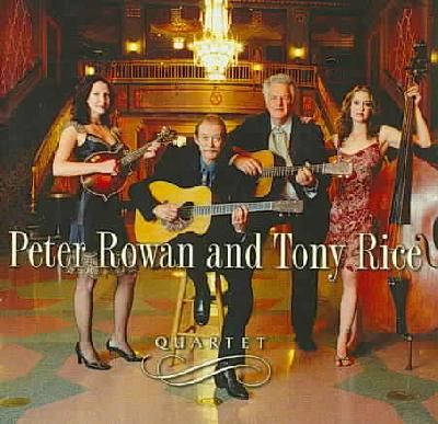 Peter Rowan &amp; Tony Rice - Quartet (CD)