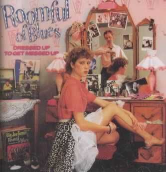 Roomful Of Blues - Dressed Up To Get Messed Up (CD)