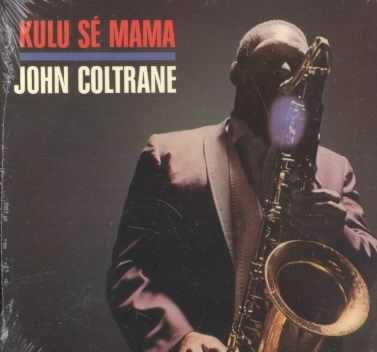 John Coltrane - Kulu Se Mama (CD)