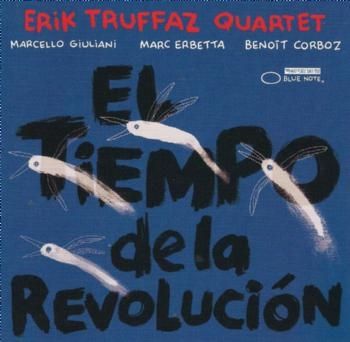 Erik Truffaz Quartet - El Tiempo De La Revolucion (CD)