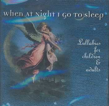 When at Night I Go to Sleep-Lullabies - (Import CD)