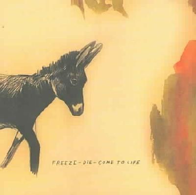 Freeze Die Come to Life - (Import CD)