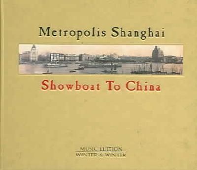 Metropolis Shanghai:Showboat to Chin - (Import CD)