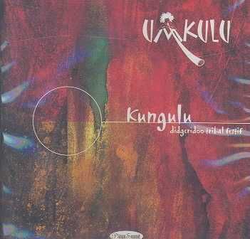 Kungulu:Didgeridoo Tribal Festif - (Import CD)
