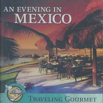Traveling Gourmet-Evening in Mexico - (Import CD)