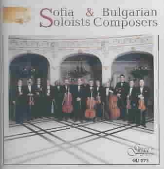 Sofia Soloists &amp; Bulgarian Composers - (Import CD)