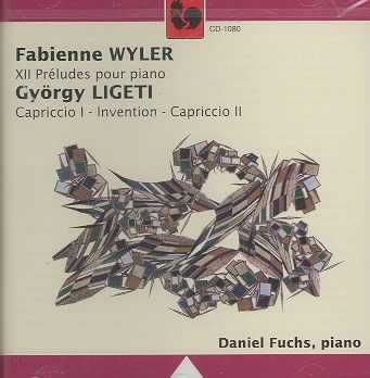 Wyler:Xiii Preludes/Ligeti:Capriccio - (Import CD)