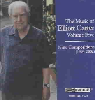 Music of Elliott Carter Volume Five - (Import CD)