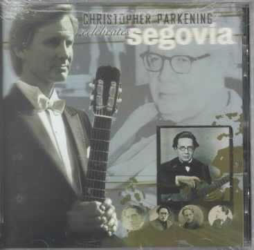Christopher Parkening - Celebrates Segovia (CD)