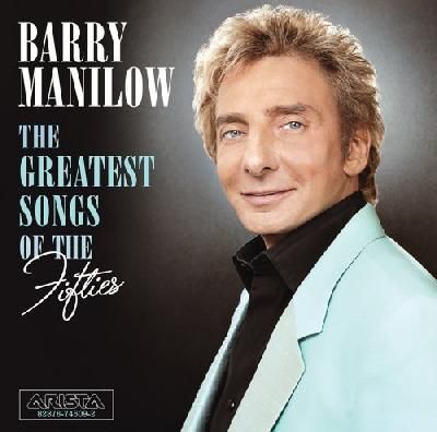 Manilow Barry - The Greatest Songs Of The Fifties (CD)
