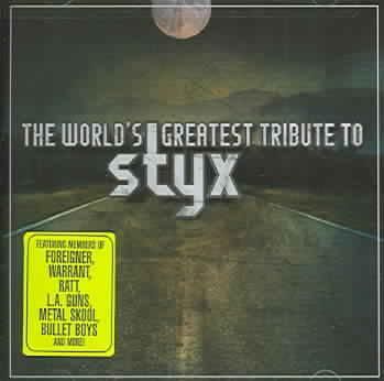 The World's Greatest Tribute to Styx - (Import CD)