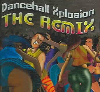Dancehall Xplosion the Remix - (Import CD)