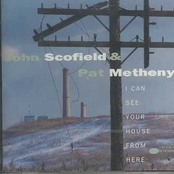 John Scofield / Pat Metheny - I Can See Your House From Here (CD)