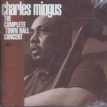 Charles Mingus - Complete Town Hall Concert (CD)