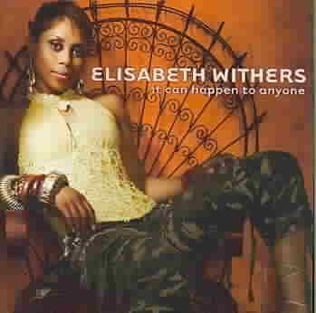 Withers Elisabeth - It Can Happen To Anyone (CD)