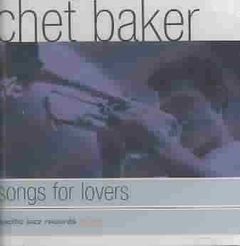 Chet Baker - Songs For Lovers (CD)