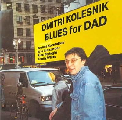Kolesnik:Blues for Dad - (Import CD)