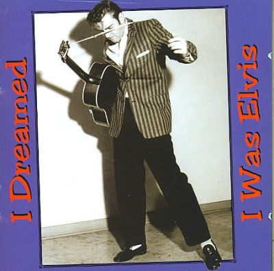 I Dreamed I Was Elvis - (Import CD)