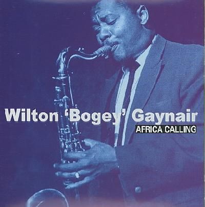 Wilton 'bogey' Gaynair - Africa Calling (CD)