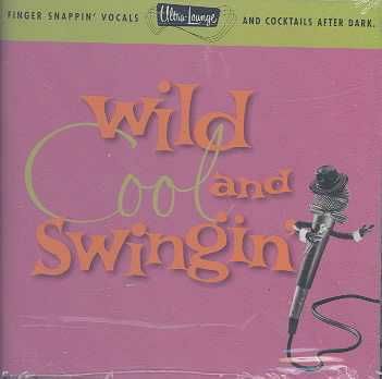 Ultra Lounge - Wild Cool And Swingin' - Various Artists (CD)