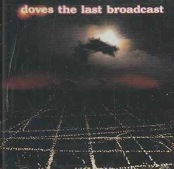 Doves - The Last Broadcast (CD)