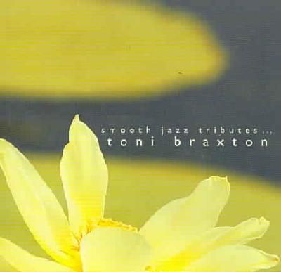 Smooth Jazz Tributes Toni Braxton - (Import CD)