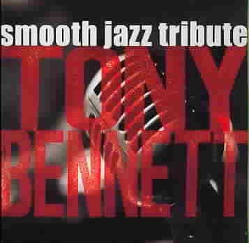 Tony Bennett Smooth Jazz Tribute - (Import CD)