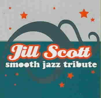 Jill Scott Smooth Jazz Tribute - (Import CD)