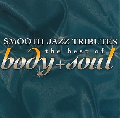 Best of Body &amp; Soul Smooth Jazz Tribu - (Import CD)