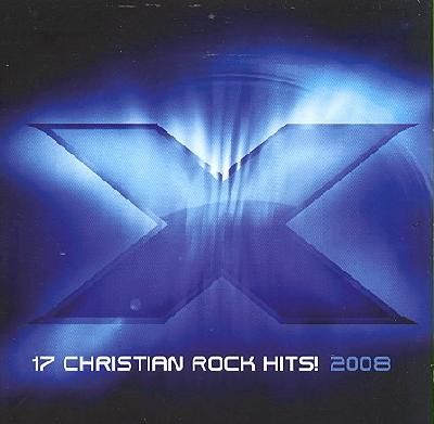 X 2008 - 17 Christian Rock Hits!