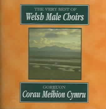 The Very Best of Welsh Male Choirs (CD / Album)