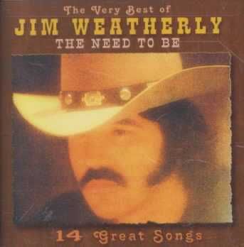 Very Best of Jim Weatherly:Need to Be - (Import CD)