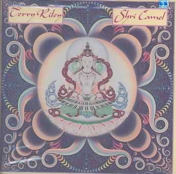 Terry Riley - Shri Camel (CD)