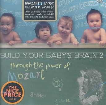 Build Your Baby's Brain Through The Power Of Music 2 - Mozart - Various Artists (CD)