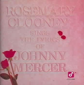 Rosemary Clooney - Sings The Lyrics Of Johnny Mercer (CD)