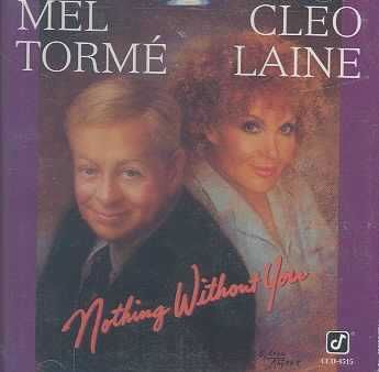 Mel Torme / Cleo Laine - Nothing Without You (CD)