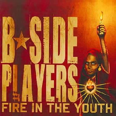 B-side Players - Fire In The Youth (CD)