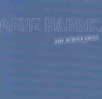 Gene Harris - Live At Otter Cret (CD)