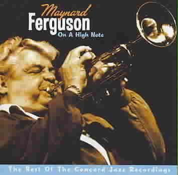Maynard Ferguson - On A High Note: Best Of Concord Jazz Rec (CD)