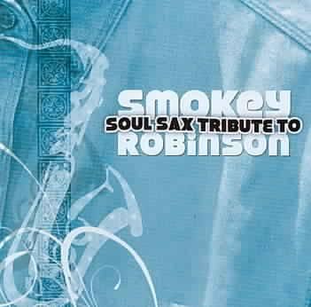 Soul Sax Tribute to Smokey Robinson - (Import CD)