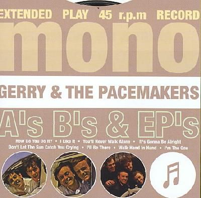 Gerry &amp; The Pacemakers - A's, B's &amp;EP's - Mono (CD)