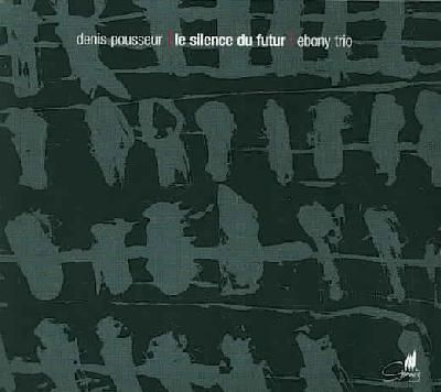 Le Silence De Futur (Ebony Trio) (CD / Album)