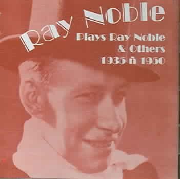 Ray Noble Plays Ray Noble - (Import CD)
